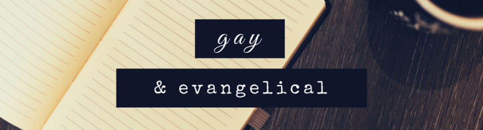 Gay and Evangelical